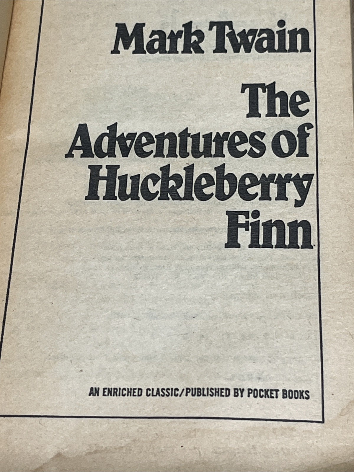 The Adventures of Huckleberry Finn By Mark Twain (1973 & 1988)