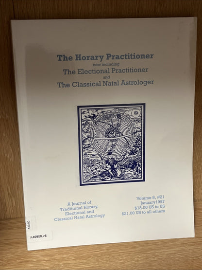 The Horary Practitioner :Electional Practitioner &The Classical Natal Astrologer