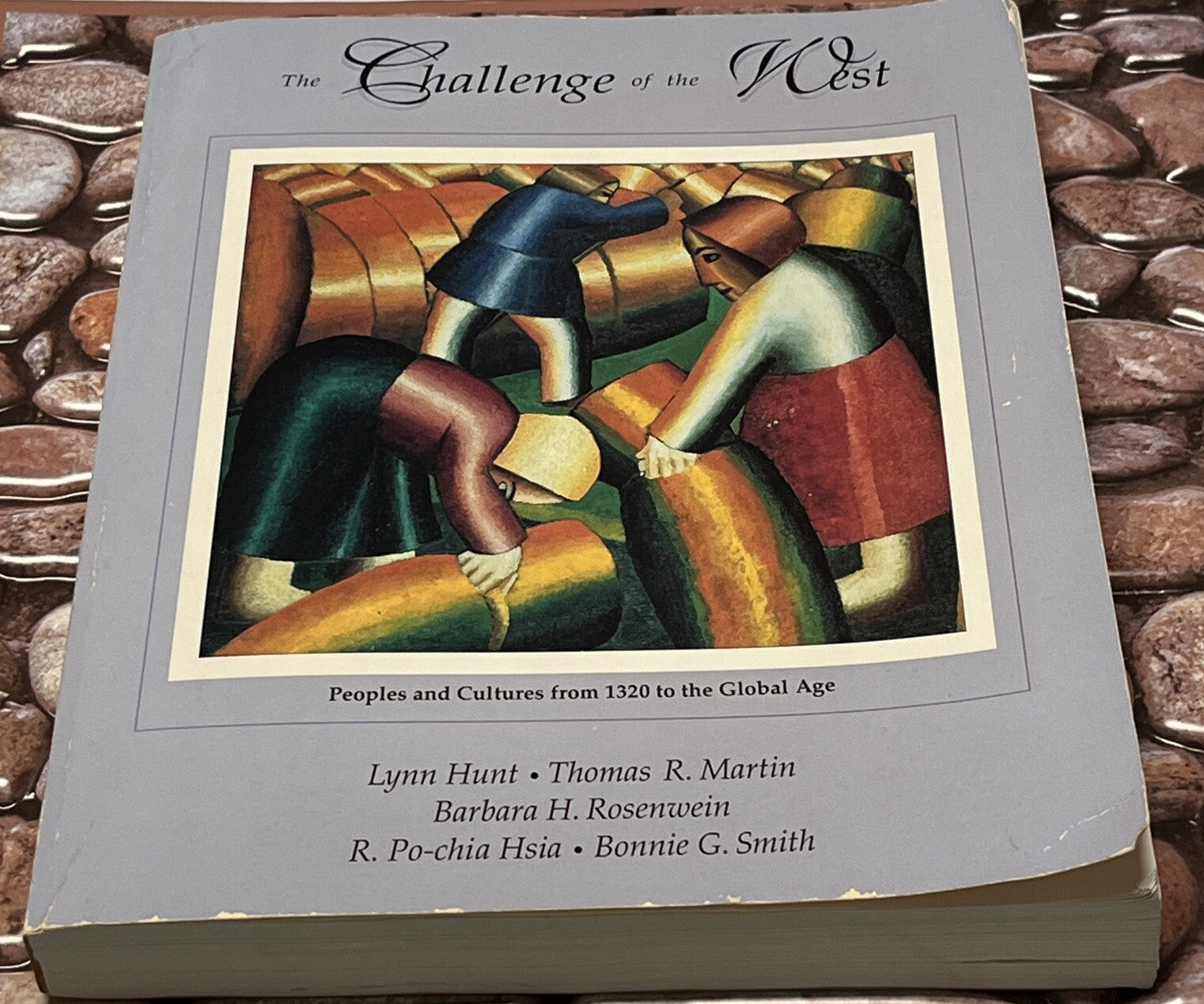 THE CHALLENGE OF THE WEST: PEOPLES AND CULTURES FROM 1320 By Lynn Hunt; Thomas