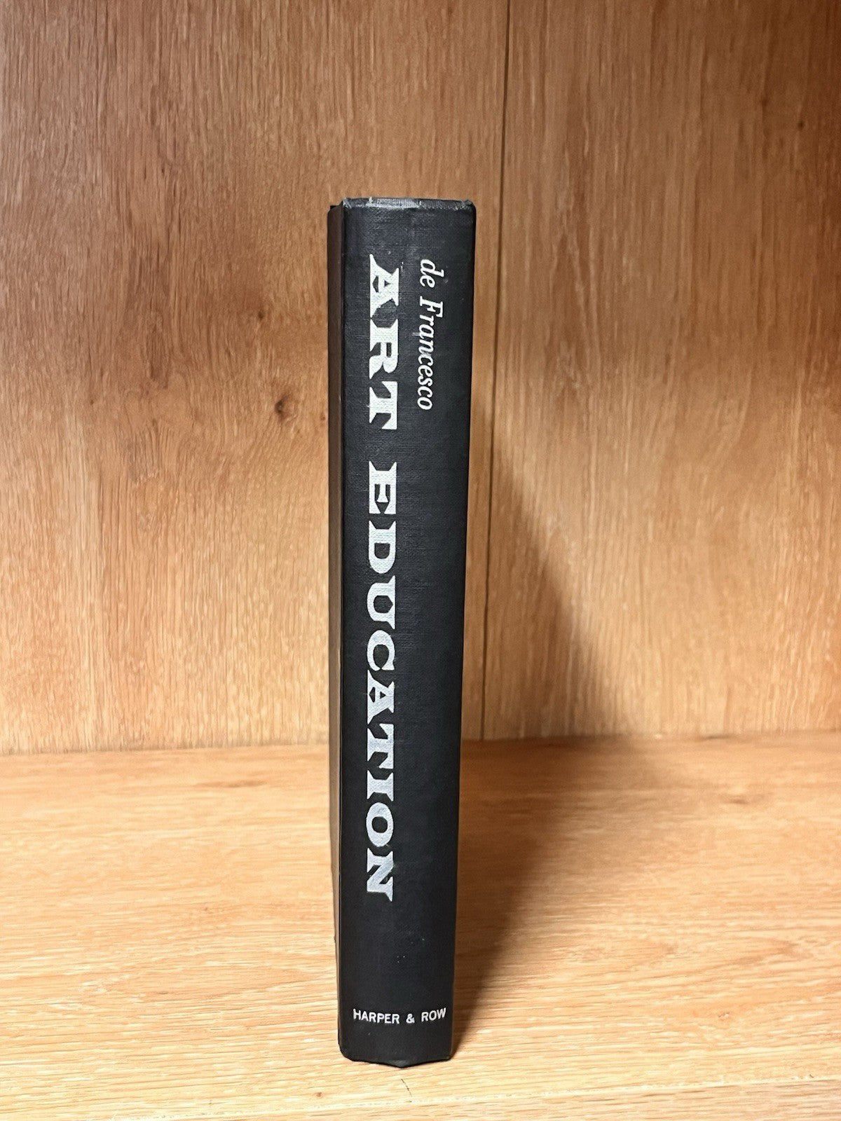 Art Education: Its Means and Ends by Italo L. De Francesco