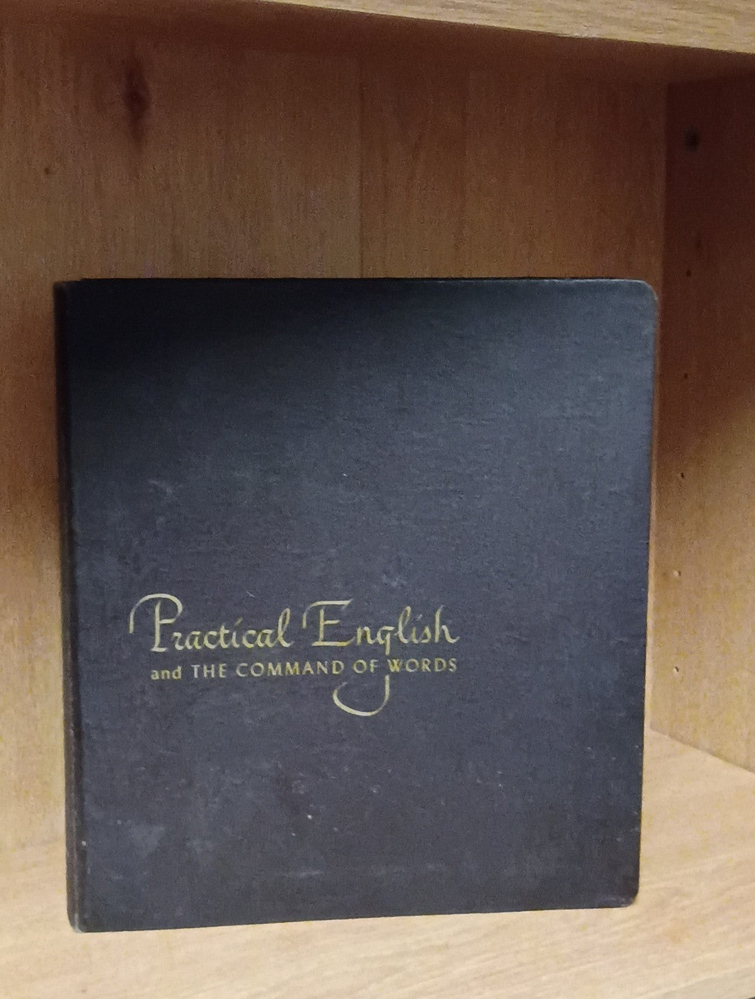 An Index To English & Practical English And The Command of Words 1939 / 1960