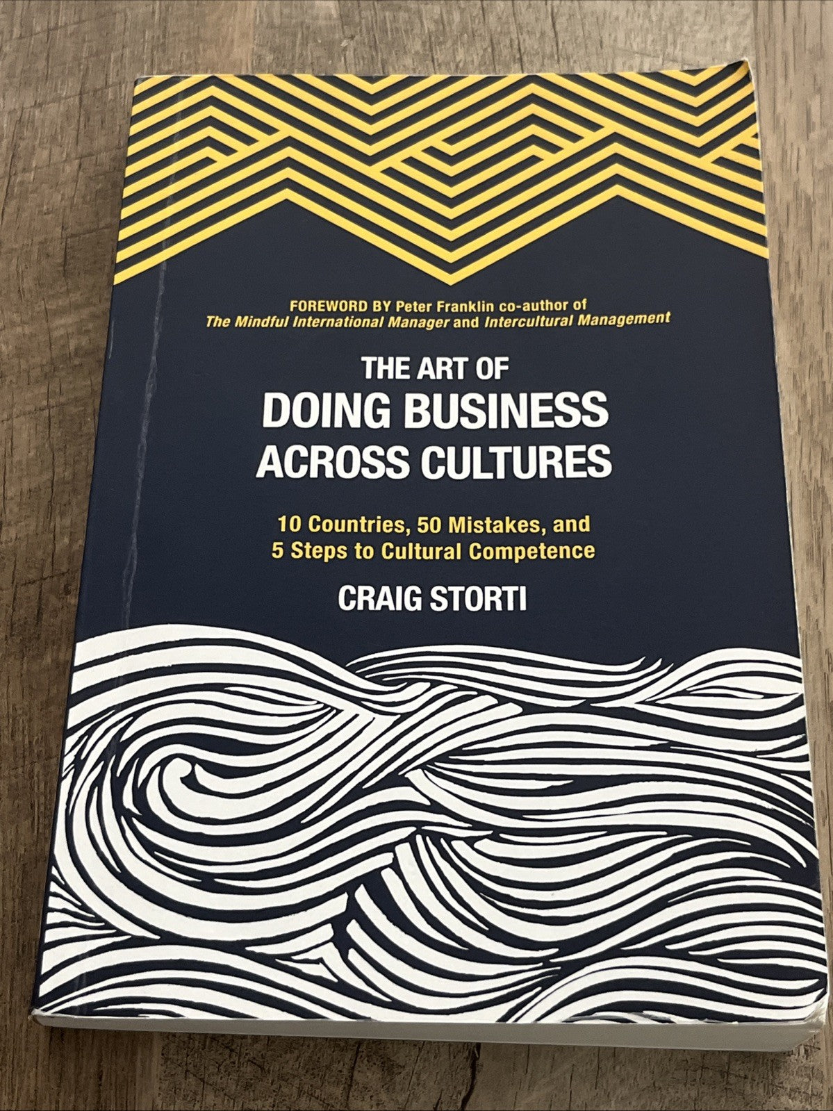 The Art of Doing Business Across Cultures: 10 Countries, 50 Mistakes, and 5 Step