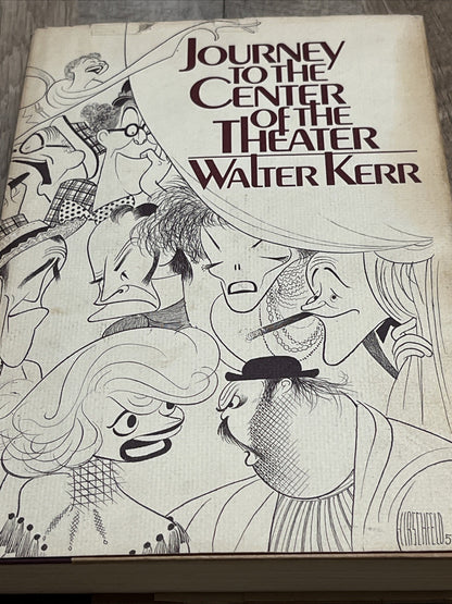Journey to the Center of the Theater by Walter Kerr 1979.