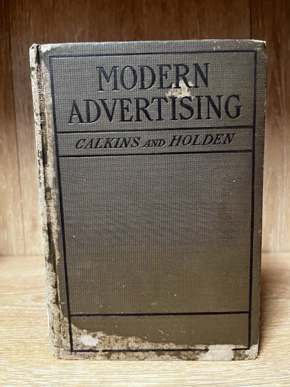 Modern Advertising Calkins Holden. 1st Ed. Illus. 1905