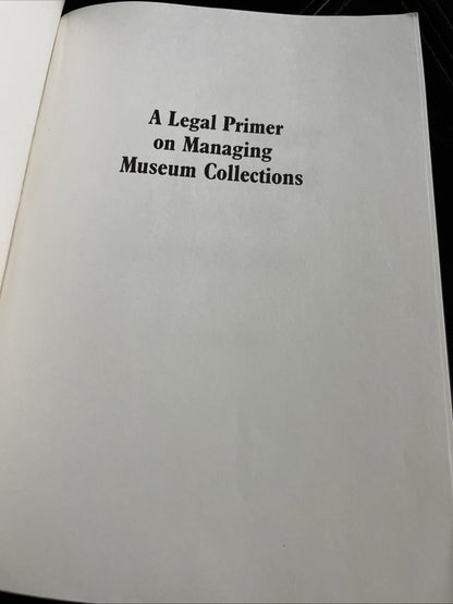 A LEGAL PRIMER ON MANAGING MUSEUM COLLECTIONS By Marie C. Malaro Very Condition