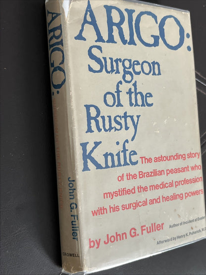 Arigo: Surgeon of the Rusty Knife,  (1st Ed) by Fuller, John G. 1974 BIO