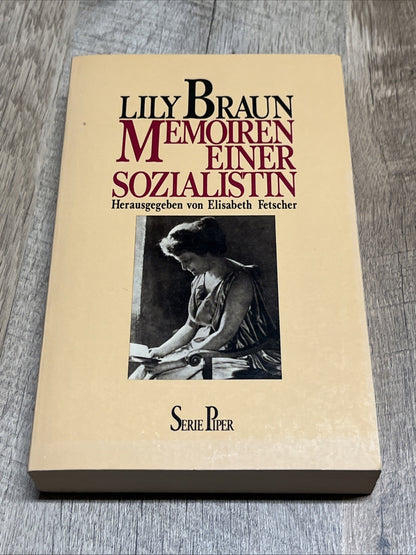 Memoiren einer Sozialistin Lily Braun HERAUSGEGEBEN Von Elisabeth Fetscher 1986