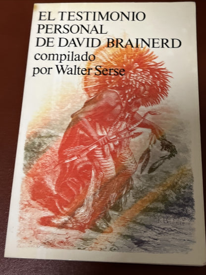 El Testimonio Personal De David Brainerd Compilado Por Walter Serse
