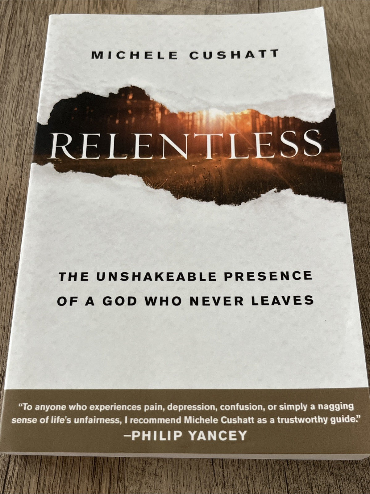 Michele Cushatt RELENTLESS: The Unshakable Presence of A God Who Never Leaves