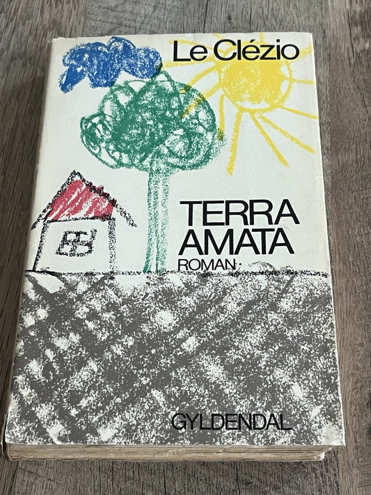 J. M. G. Le Clézio / Terra Amata ( Danish Edition ) 1969