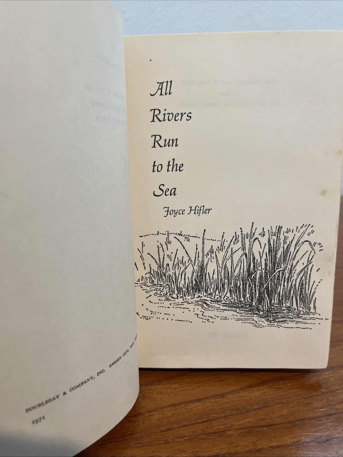 All Rivers Run To The Sea  by Joyce Hifler  FIRST ED 1971