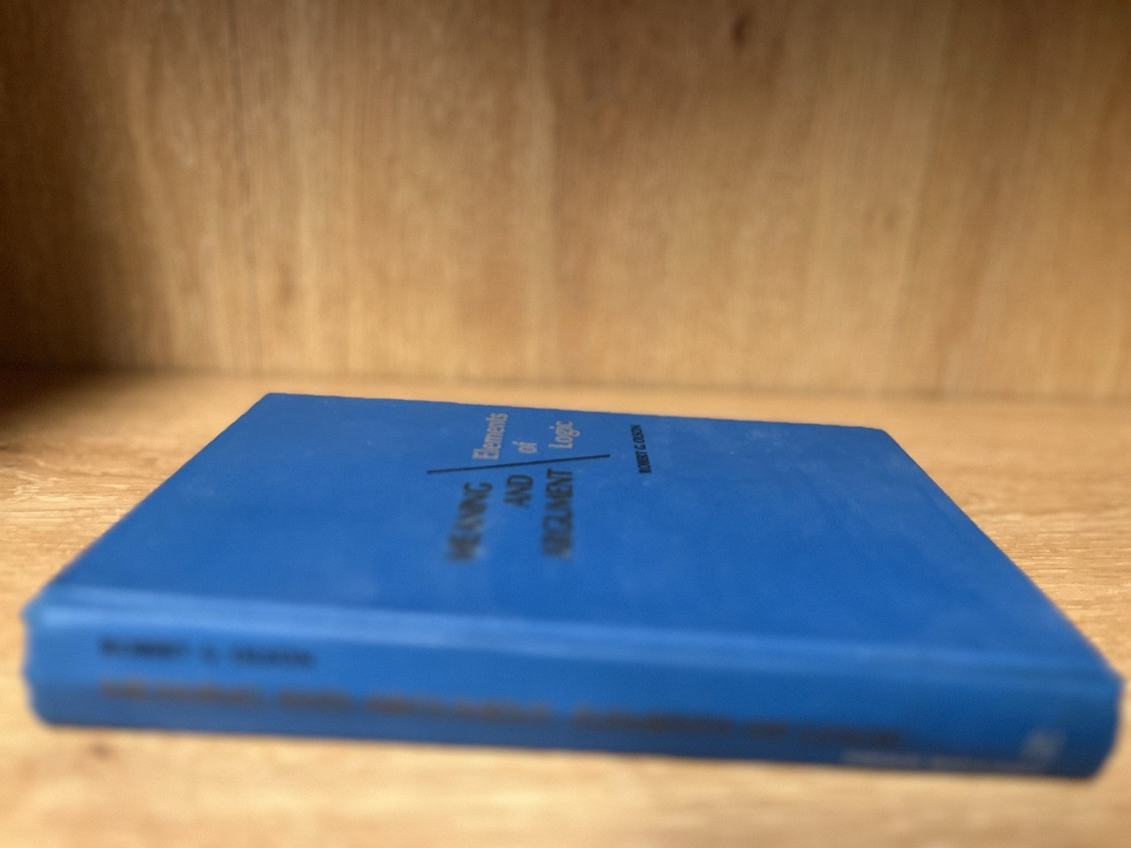 Robert Goodwin Olson Meaning and argument,: Elements of logic