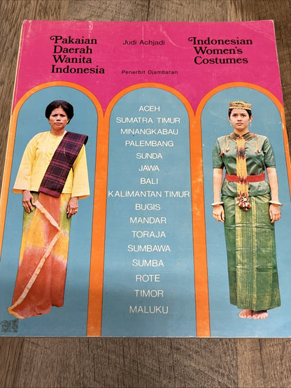 Indonesian Women's Costumes Pakaian Daerah Wanita Indonesia BY JUDI ACHJADI