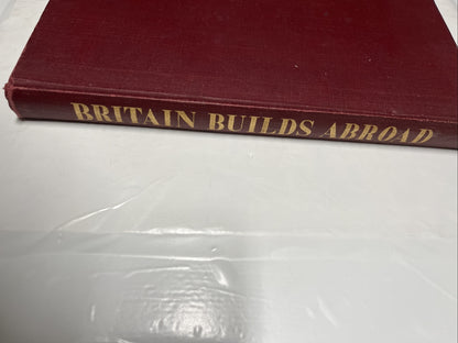 Britain Builds Abroad Britain Constructional Engineering Service SIGNED COPY