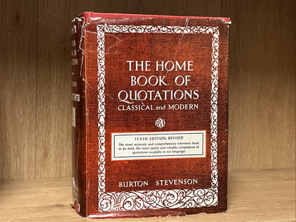 The Home Book OF Quatations Classical And Modern By Burton Stevenson 1967