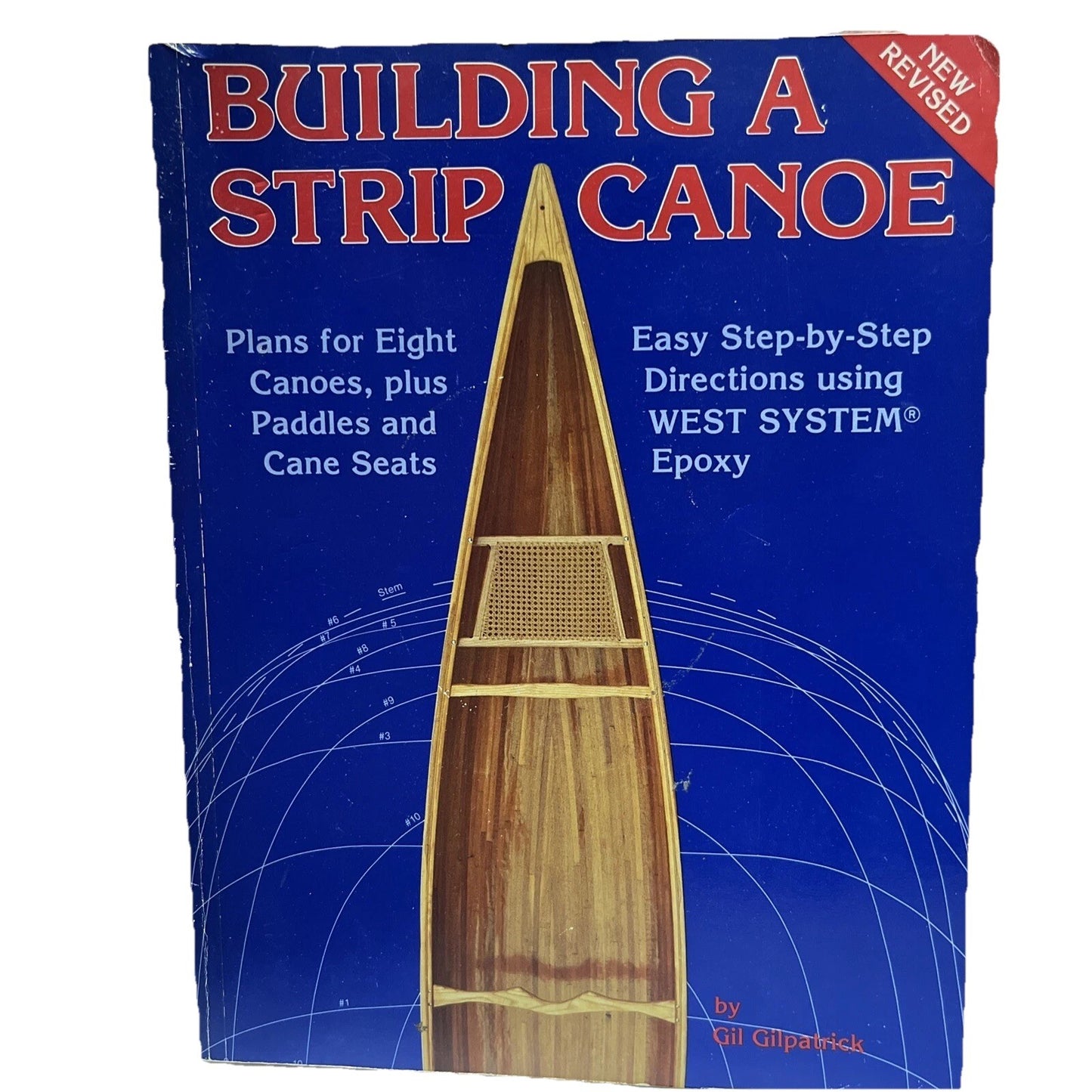 Building a Strip Canoe: Easy Step-By-Step Instructions Book by Gilpatrick, Gil