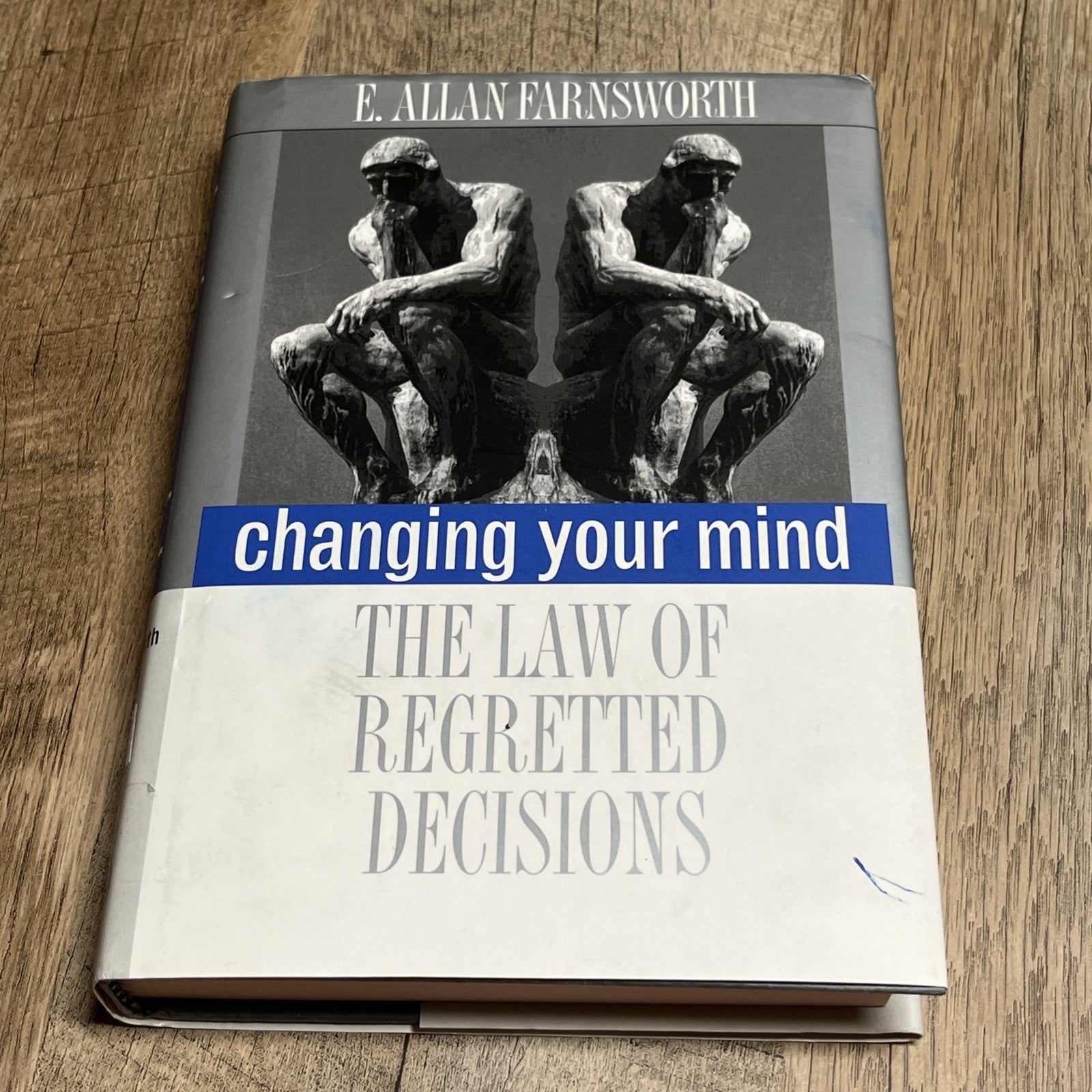 CHANGING YOUR MIND: THE LAW OF REGRETTED DECISIONS By Professor E. Allan
