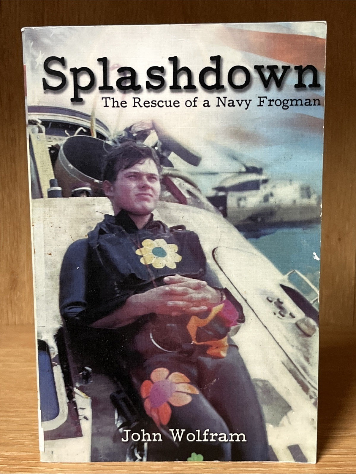 Splashdown  The Rescue of a Navy Frogman by John Wolfram