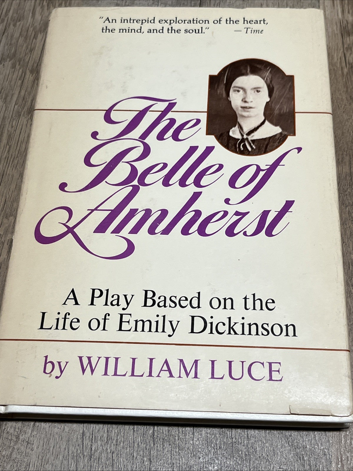 Belle of Amherst A Play Based on the Life of Emily Dickinson by William Luce 1st