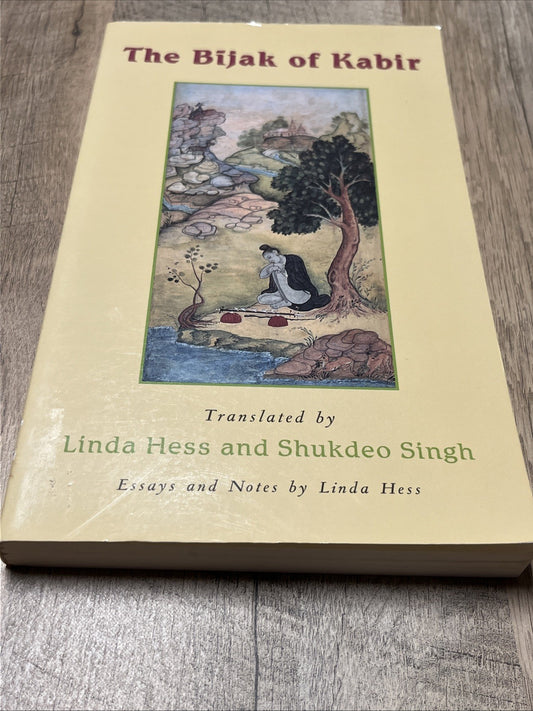 THE BIJAK OF KABIR By Linda Hess & Shukdev Singh *Good Condition* 2002