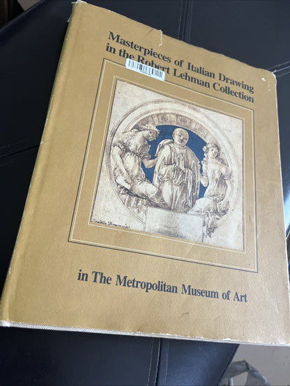 Masterpieces of Italian Drawing in the Robert Lehman Collection :