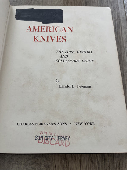 American Knives: The First History & Collectors Guide 1st Ed Harold L. Peterson