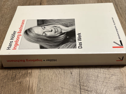Ingeborg Bachmann Das Werk. Von den frühesten Gedichten bis zum "Todesarten"-Zyk