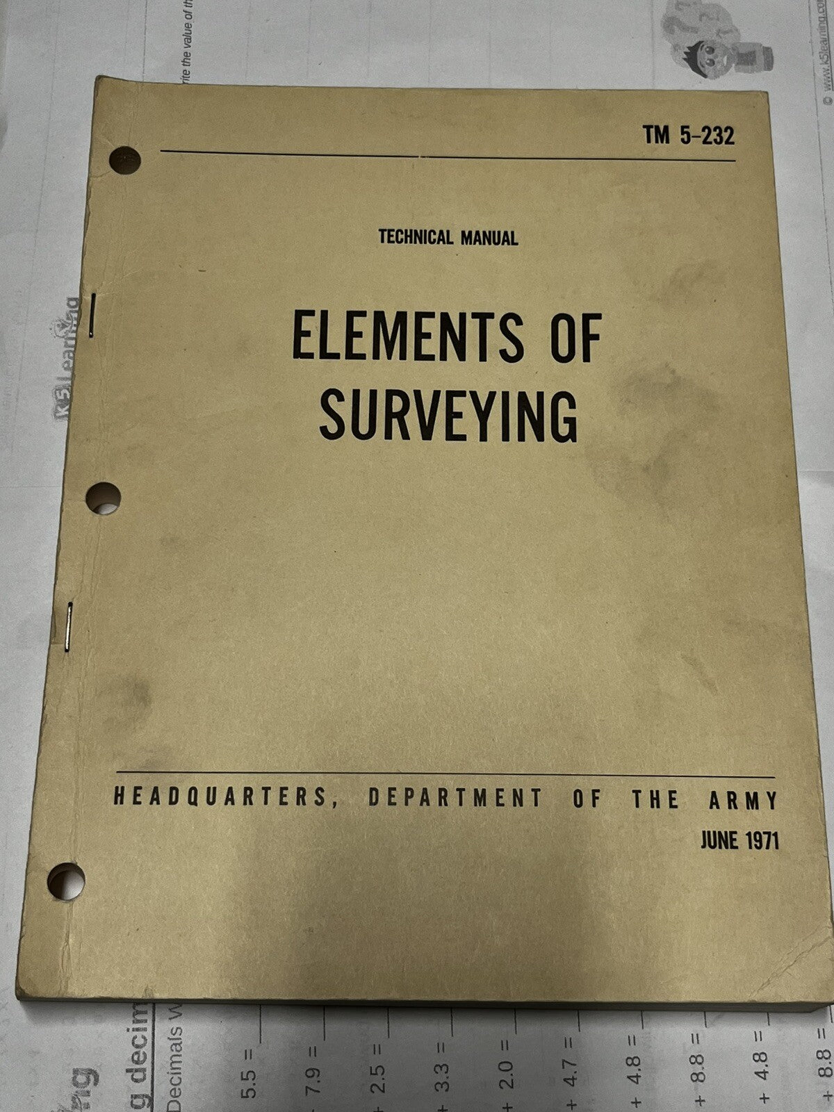 Technical Manual  Elements of Surveying TM 5-232  (1971)