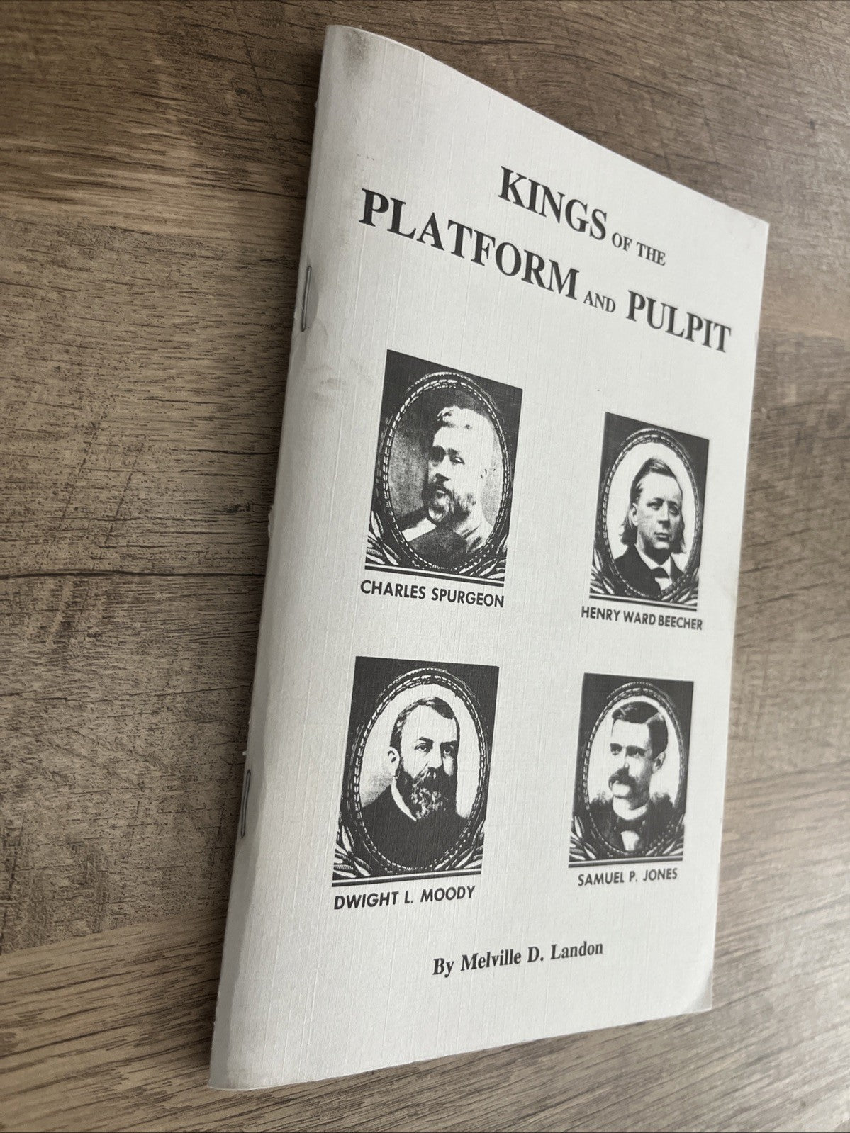 KINGS OF THE PLATFORM AND PULPIT by Melville D. Landon - 2002