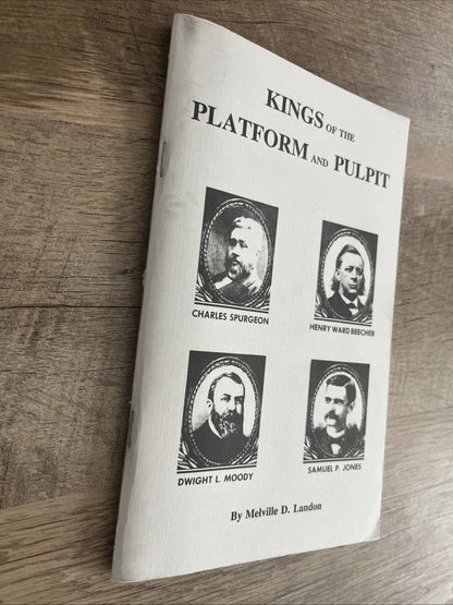 KINGS OF THE PLATFORM AND PULPIT by Melville D. Landon - 2002