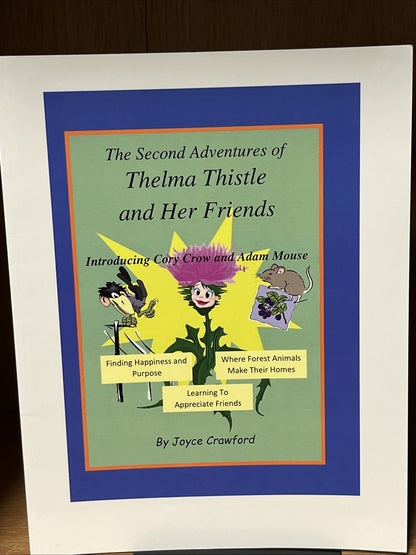 The Second & Third Adventures of Thelma Thistle and Her Friends Joyce Crawford