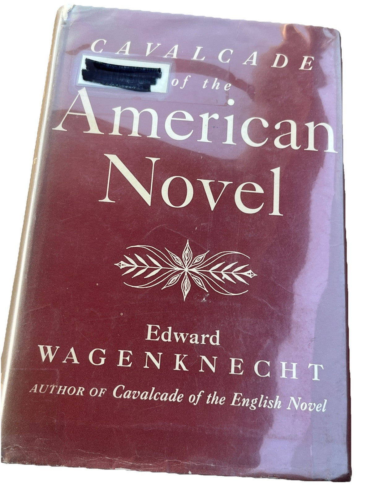 Calvalcade of the American Novel by Edward Wagenknecht (1965)