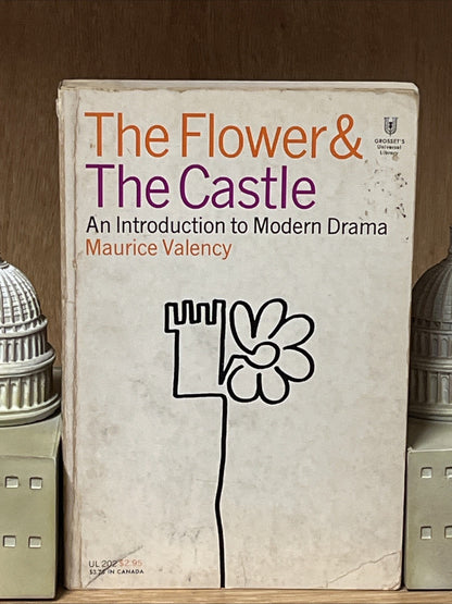 THE FLOWER AND THE CASTLE By Maurice Valency