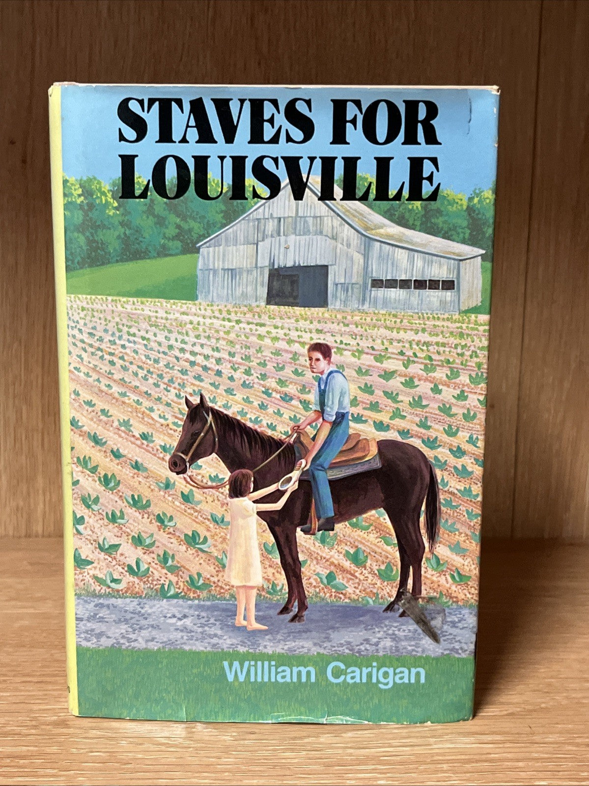 STAVES FOR LOUISVILLE 1st Edition By William Carigan - Hardcover 1981