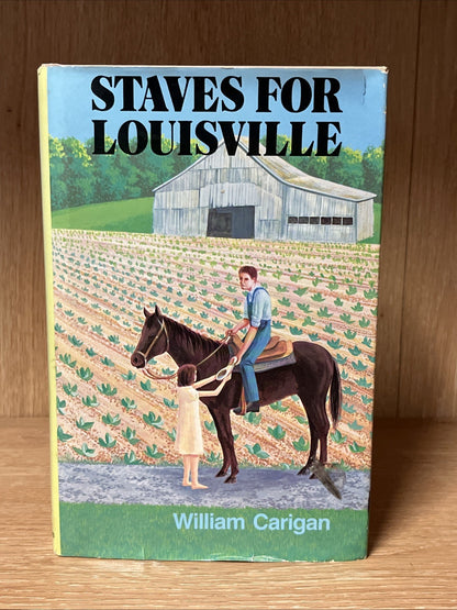 STAVES FOR LOUISVILLE 1st Edition By William Carigan - Hardcover 1981