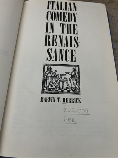 Italian Comedy in the Renaissance First Edition by Marvin T. Herrick 1960
