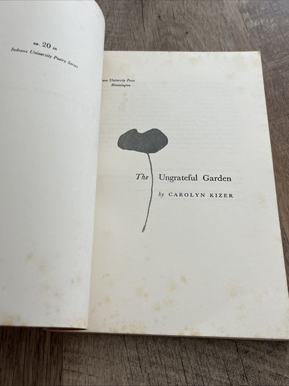 THE UNGRATEFUL GARDEN 1st Edition by CAROLYN KIZER 1961 ( Acceptable)