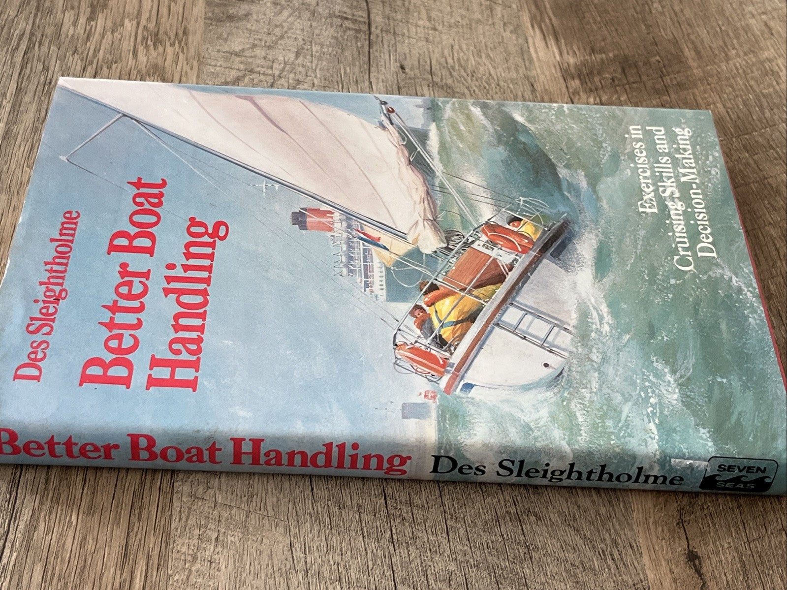Better Boat Handling Des Sleightholme, Exercises in Causing Skills & Decision Mk