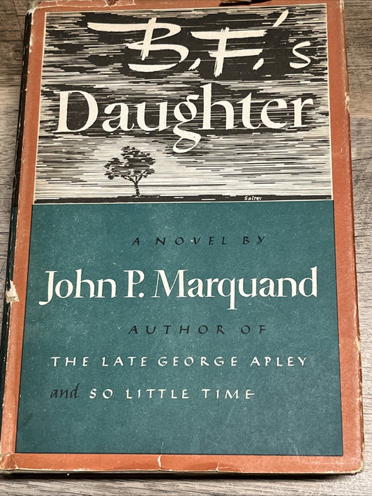 B.F 'S Daughter 1st Edition By John P Marquand 1946 Hardcover Book Club Edition