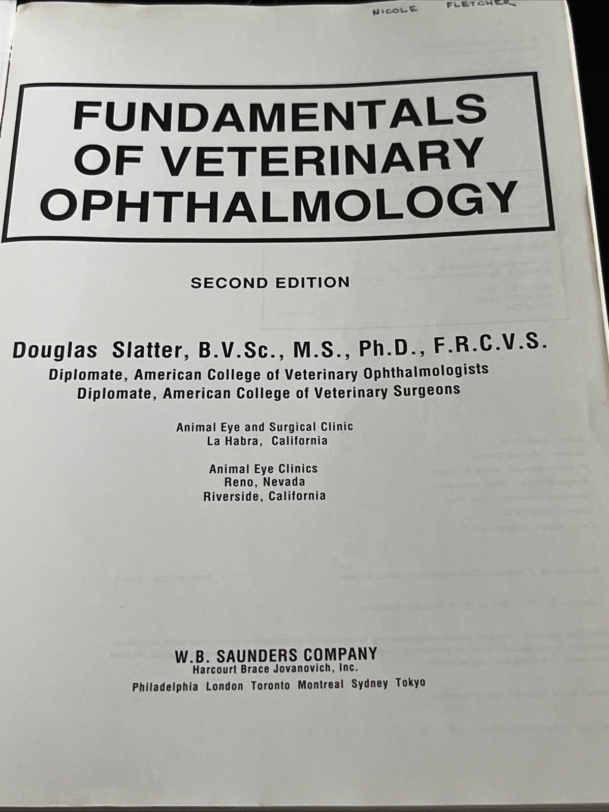 FUNDAMENTALS OF VETERINARY OPHTHALMOLOGY 2nd Ed Slatter BVSc PhD MS Frcvs 1990