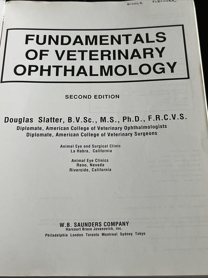 FUNDAMENTALS OF VETERINARY OPHTHALMOLOGY 2nd Ed Slatter BVSc PhD MS Frcvs 1990