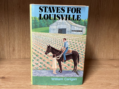 STAVES FOR LOUISVILLE 1st Edition By William Carigan - Hardcover 1981