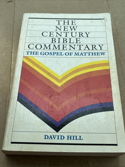 The New Century Bible Commentary: The Gospel Of Matthew By David Hill