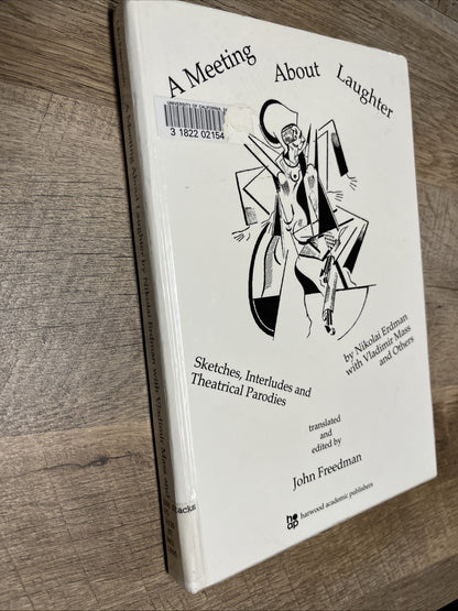 A Meeting About Laughter: Sketches, Interludes and Theatrical Parodies by John F