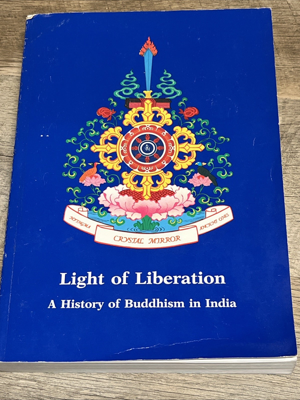 Light of Liberation: A History of Buddhism in India (Crystal Mirror Series, V111