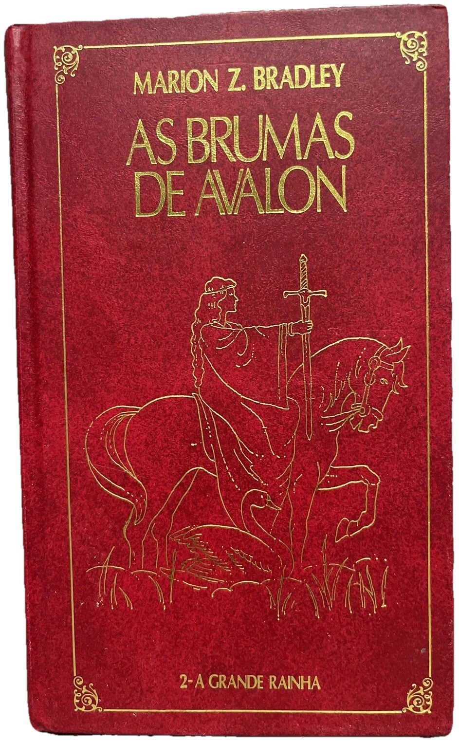 As Brumas de Avalon Livro 2: A Grande Rainha (1982) By Mario Zimmer Bradley