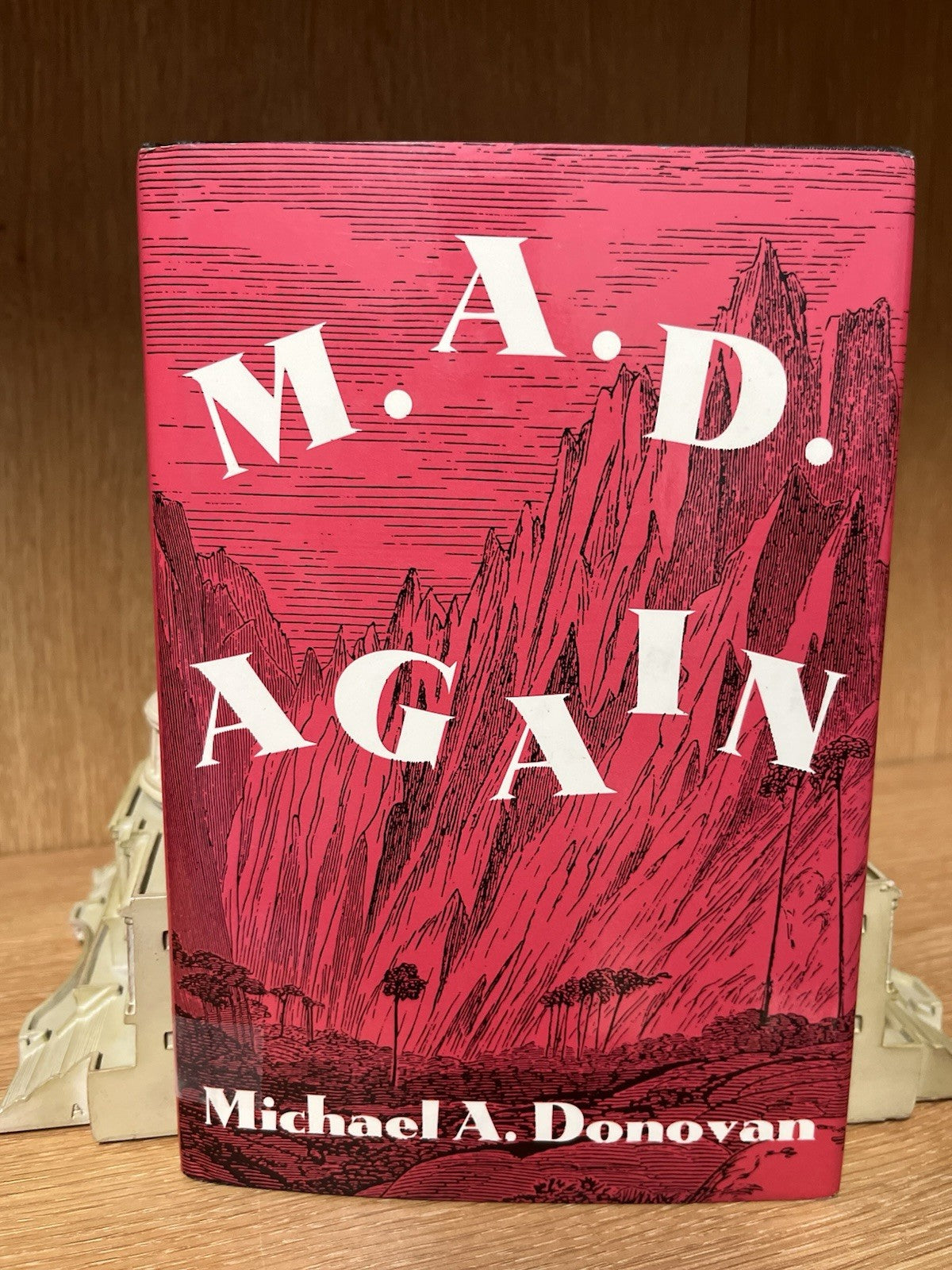 M. A. D. Again! Michael A. Donovan