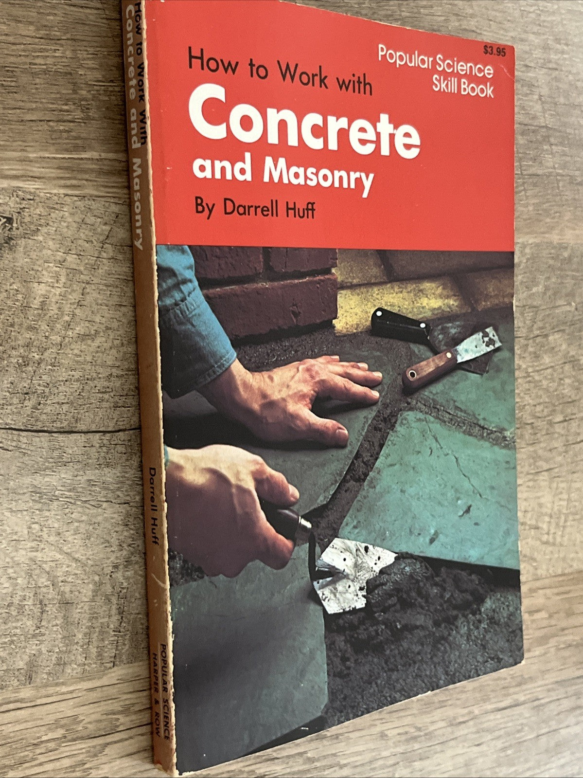Popular Science Skill Book How To Work with Concrete and Masonry by Darrell Huff