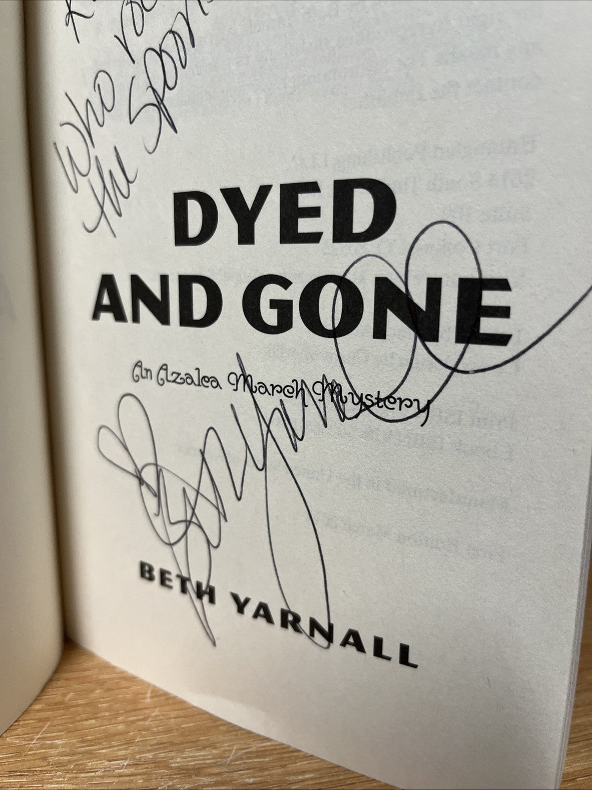 DYED AND GONE (AZALEA MARCH MYSTERY SERIES) By Beth Yarnall **SIGNED COPY **