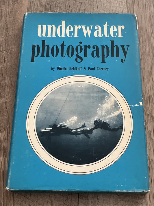 Underwater Photography 1st Edition Dimitri Rebikoff And Paul Cherney 1965 HCDJ